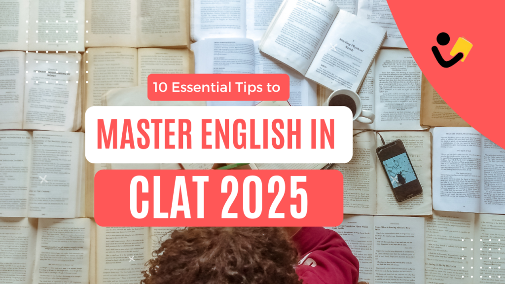 10 Essential Tips for Mastering English Language Section in CLAT 2025