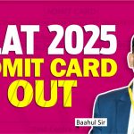 CLAT 2025 Admit Card Out: Important Dates and Download Instructions