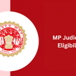 MP Civil Judge (MPCJ) Eligibility 2024: Age Limit and Qualifications