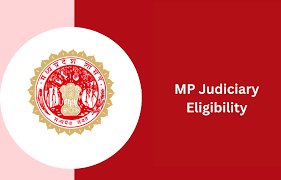 MP Civil Judge (MPCJ) Eligibility 2024: Age Limit and Qualifications