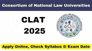 CLAT Exam 2025: Date, Syllabus, Eligibility, and Full Guide