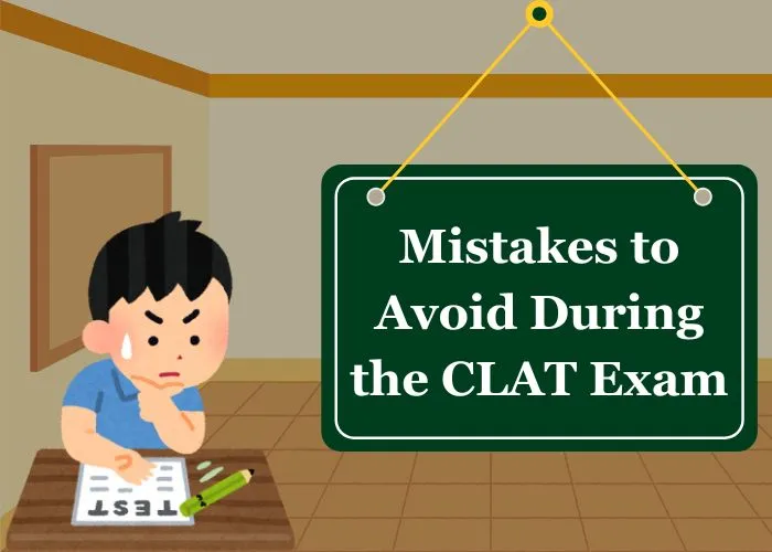 10 Mistakes to Avoid in the CLAT Exam