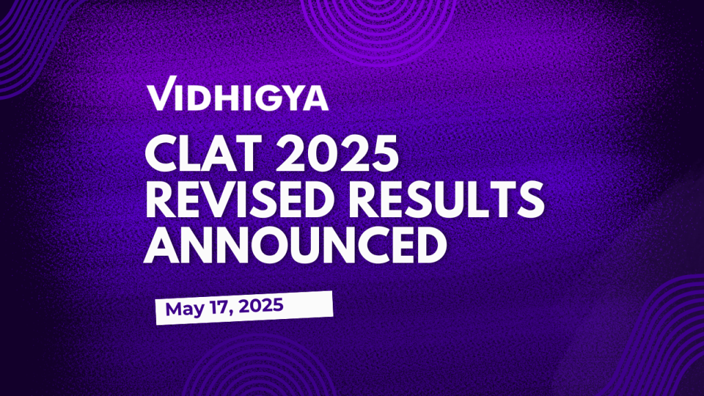 CLAT 2025 Revised Results Declared Following Supreme Court Intervention