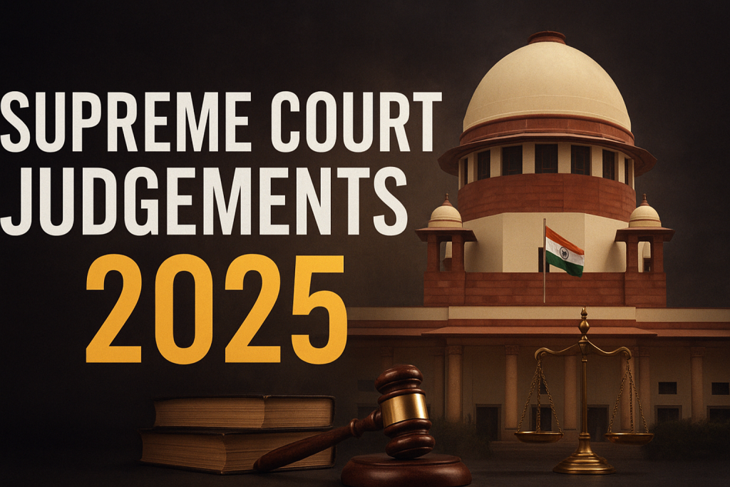 Landmark Supreme Court Judgements 2025