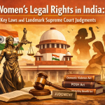 Women’s Legal Rights in India: Key Laws and Landmark Supreme Court Judgments